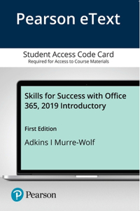 Skills for Success with Office 365, 2019 Introductory