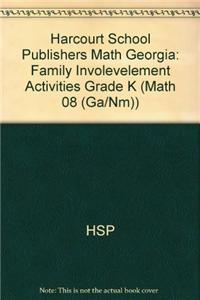 Harcourt School Publishers Math Georgia: Family Involevelement Activities Grade K
