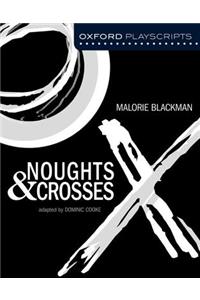 Oxford Playscripts: Noughts and Crosses
