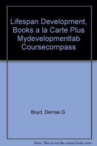 Lifespan Development, Books a la Carte Plus Mydevelopmentlab Coursecompass