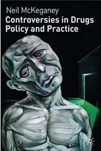 Controversies in Drugs Policy and Practice