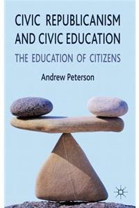 Civic Republicanism and Civic Education