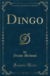 Dingo (Classic Reprint)