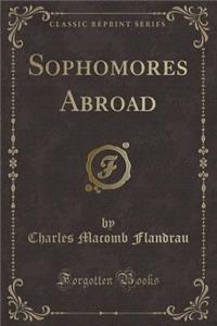 Sophomores Abroad (Classic Reprint)