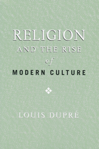 Religion and the Rise of Modern Culture