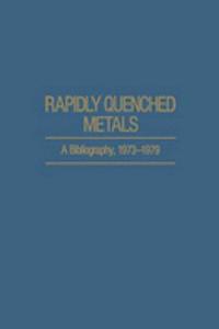 Rapidly Quenched Metals