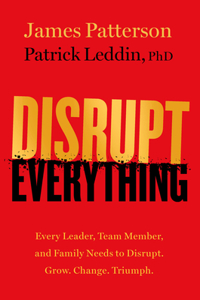 Disrupt Everything--And Win