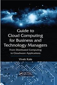 Guide to Cloud Computing for Business and Technology Managers