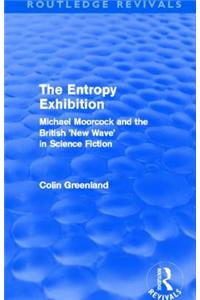 Entropy Exhibition (Routledge Revivals)