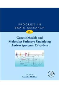 Genetic Models and Molecular Pathways Underlying Autism Spectrum Disorders