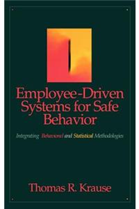 Employee-Driven Systems for Safe Behavior