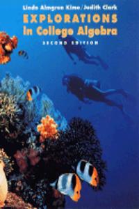 Explorations In College Algebra, 2Nd Edition