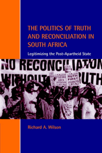 Politics of Truth and Reconciliation in South Africa