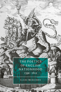 Poetics of English Nationhood, 1590 1612