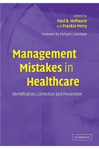 Management Mistakes in Healthcare