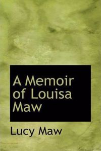 A Memoir of Louisa Maw