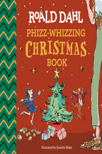 Roald Dahl's Phizz-Whizzing Christmas Book