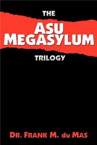 Asu Megasylum Trilogy