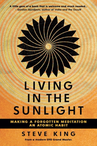 Living in the Sunlight: Making a Forgotten Meditation an Atomic Habit