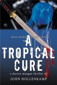 Tropical Cure