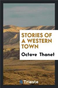 Stories of a Western Town