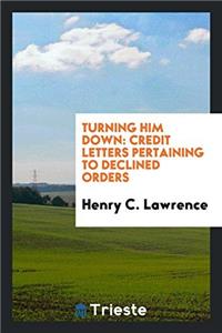 TURNING HIM DOWN: CREDIT LETTERS PERTAIN