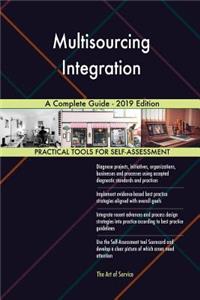 Multisourcing Integration A Complete Guide - 2019 Edition