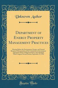 Department of Energy Property Management Practices: Hearing Before the Environment, Energy, and Natural Resources Subcommittee of the Committee on Government Operations House of Representatives, One Hundred Third Congress Second Session, September
