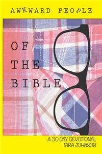 Awkward People of The Bible