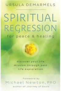 Spiritual Regression for Peace & Healing