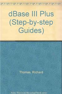 dBase III Plus (Step-by-step Guides)