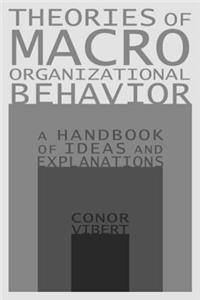 Theories of Macro-Organizational Behavior