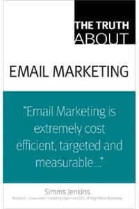 The Truth about Email Marketing