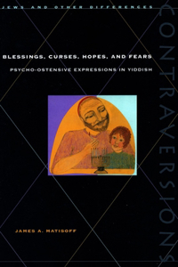 Blessings, Curses, Hopes, and Fears