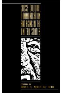 Cross-cultural Communication and Aging in the United States