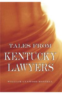 Tales from Kentucky Lawyers
