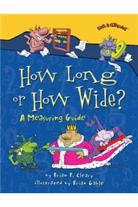 How Long or How Wide?