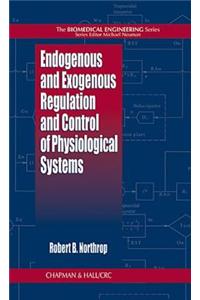 Endogenous and Exogenous Regulation and Control of Physiological Systems