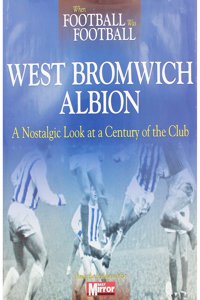 When Football Was Football: West Bromwich Albion