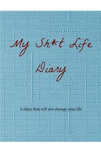My Sh*t Life Diary