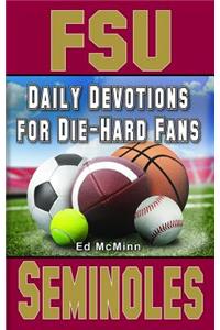 Daily Devotions for Die-Hard Fans FSU Seminoles
