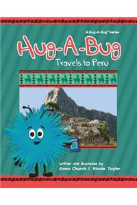 Hug-A-Bug Travels to Peru