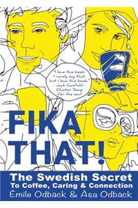 Fika That!