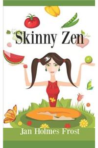 Skinny Zen