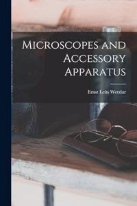 Microscopes and Accessory Apparatus