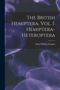British Hemiptera. Vol. I. Hemiptera-Heteroptera
