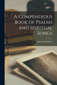 Compendious Book of Psalms and Spiritual Songs