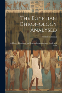 Egyptian Chronology Analysed