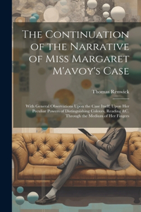 Continuation of the Narrative of Miss Margaret M'avoy's Case