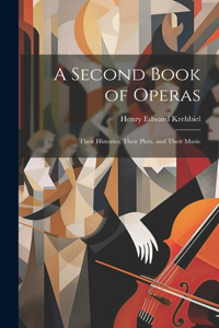A Second Book of Operas
